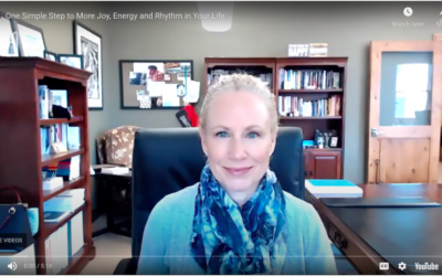 One Simple Step to More Joy, Energy and Rhythm in Your Life